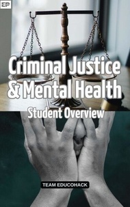 Téléchargements ebook mobipocket gratuits Criminal Justice & Mental Health: Student Overview 9798223529705 PDF MOBI par (French Edition)