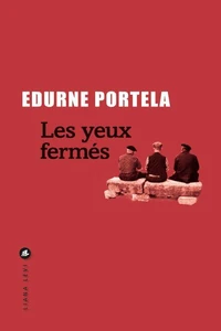 Les yeux fermés