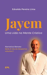 Jayem - A life in Christ Consciousness