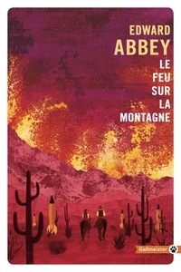 Edward Abbey - Le feu sur la montagne.