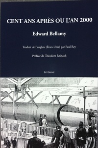 Edward Bellamy - Cent ans après ou l'an 2000.