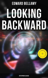 Looking Backward: Dystopian Classic