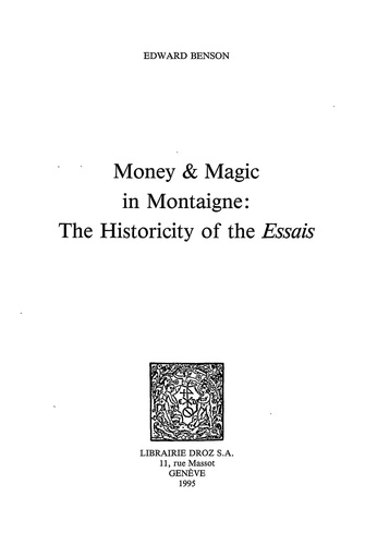 Money and Magic in Montaigne : the Historicity of the Essais