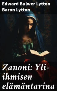 Zanoni: Yli-ihmisen elämäntarina