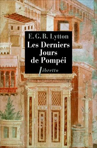 Edward Bulwer-Lytton - Les derniers jours de Pompéi.