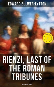Rienzi, Last of the Roman Tribunes (Historical Novel)