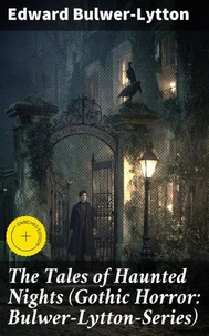 The Tales of Haunted Nights (Gothic Horror: Bulwer-Lytton-Series)