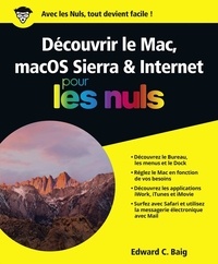 Edward C. Baig - Découvrir le Mac, macOS Sierra & Internet pour les nuls.