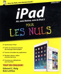Edward C. Baig et Bob LeVitus - iPad, Air, mini Retina, mini et iPad 2 pour les Nuls.