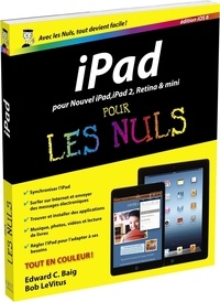 Edward C. Baig et Bob LeVitus - iPad édition iOS 6 pour les Nuls.