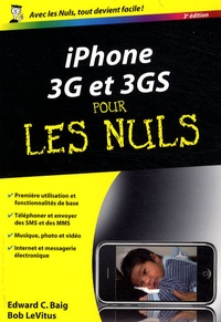 Edward C. Baig et Bob LeVitus - iPhone 3G et 3GS pour les nuls.