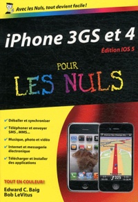 Edward C. Baig et Bob LeVitus - iPhone 3GS et 4 pour les nuls - Edition ios 5.
