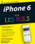 Edward C. Baig et Bob LeVitus - iPhone 6 et 6 Plus pour les Nuls.