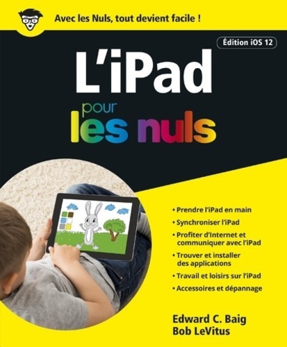 L'iPad pour les nuls. Edition iOS 12