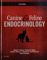 Edward C. Feldman et Richard W. Nelson - Canine & Feline Endocrinology.