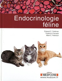 Edward C. Feldman et Federico Fracassi - Endocrinologie féline.