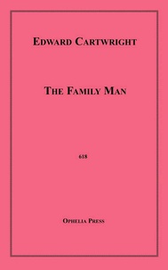 Edward Cartwright - The Family Man.