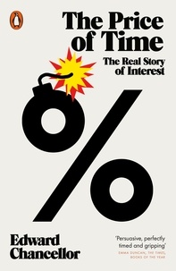 Edward Chancellor - The Price of Time - The Real Story of Interest.