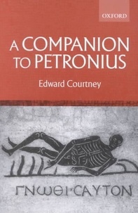 Edward Courtney - A Companion to Petronius.