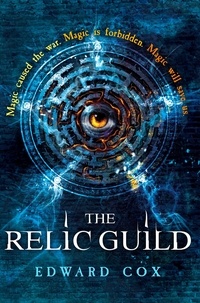 Edward Cox - The Relic Guild - Book One.