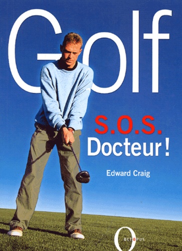 Edward Craig - Golf - SOS Docteur !.