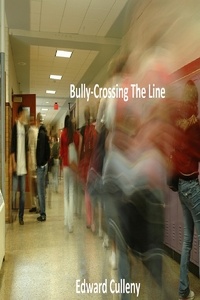  Edward Culleny - Bully-Crossing The Line.