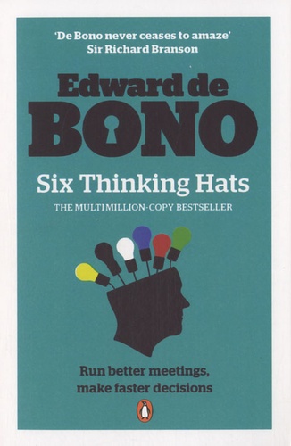 Edward de Bono - Six Thinking Hats.