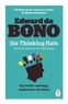 Edward De Bono - Six Thinking Hats.