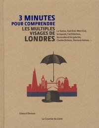 Edward Denison - 3 minutes pour comprendre les multiples visages de Londres.