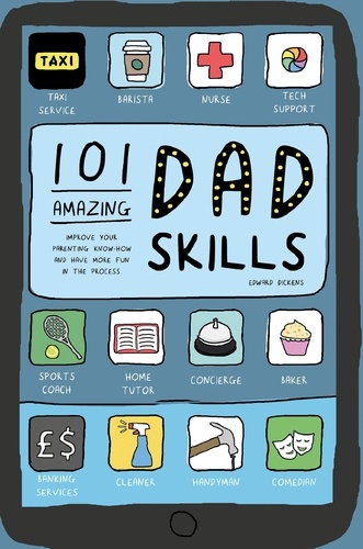 Edward Dickens - 101 Amazing Dad Skills.
