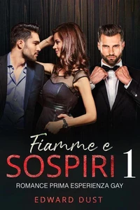 Fiamme e Sospiri Romance prima esperienza gay