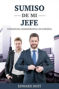 Sumiso de mi jefe literatura homoerótica en español