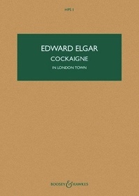 Edward Elgar - Hawkes Pocket Scores HPS 1 : Cockaigne - In London Town. HPS 1. op. 40. orchestra. Partition d'étude..