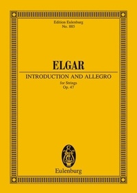 Edward Elgar - Eulenburg Miniature Scores  : Introduction and Allegro - op. 47. strings. Partition d'étude..