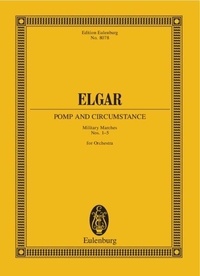 Edward Elgar - Eulenburg Miniature Scores  : Pomp and Circumstance - Cinq marches. orchestra. Partition d'étude..