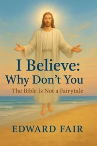 I Believe: Why Don’t You
