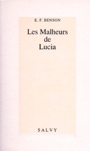 Edward Frederick Benson - Les malheurs de Lucia.