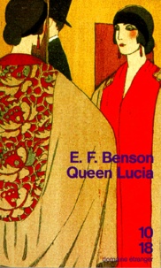 Edward Frederick Benson - Queen Lucia.