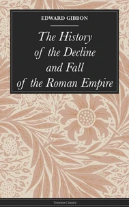 The History of the Decline and Fall of the Roman Empire