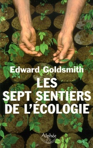 Edward Goldsmith - Les sept sentiers de l'écologie.