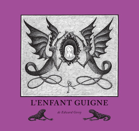 Edward Gorey - L'enfant guigne.