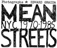 Edward Grazda - Edward Grazda : Mean Streets.