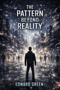 The Pattern Beyond Reality