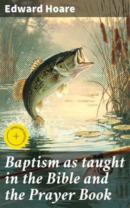 Baptism as taught in the Bible and the Prayer Book