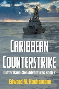  Edward Hochsmann - Caribbean Counterstrike - Cutter Kauai Sea Adventures, #2.