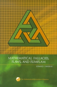 Edward-J Barbeau - Mathematical Fallacies, Flaws, And Flimflam.
