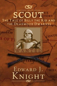 Scout: The Tale of Billy the Kid and the Deadwood Dwarves
