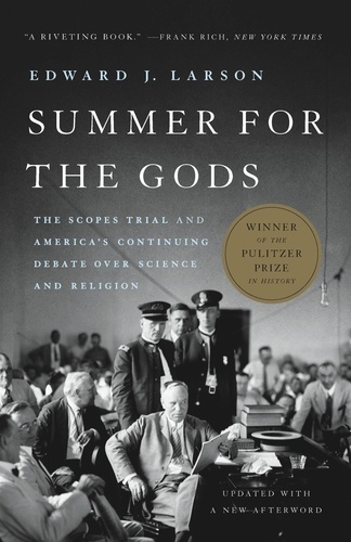 Summer for the Gods. The Scopes Trial and America's Continuing Debate Over Science and Religion