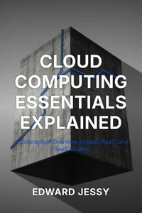 Cloud Computing Essentials Explained