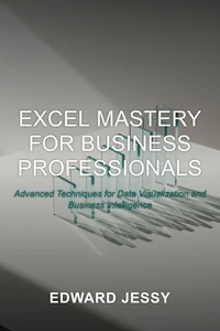 Excel Mastery for Business Professionals